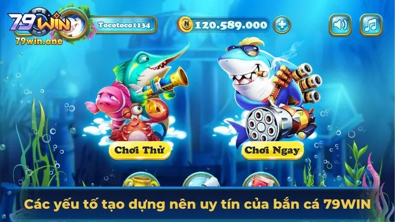 Các yếu tố tạo dựng nên uy tín của bắn cá 79Win