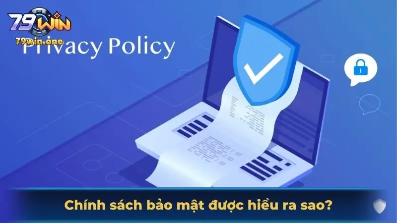 Trình bày sơ lược về khái niệm của chính sách bảo mật